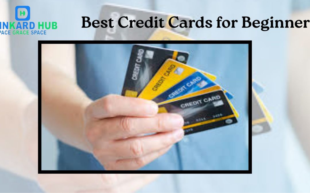 Best Credit Cards for Beginners