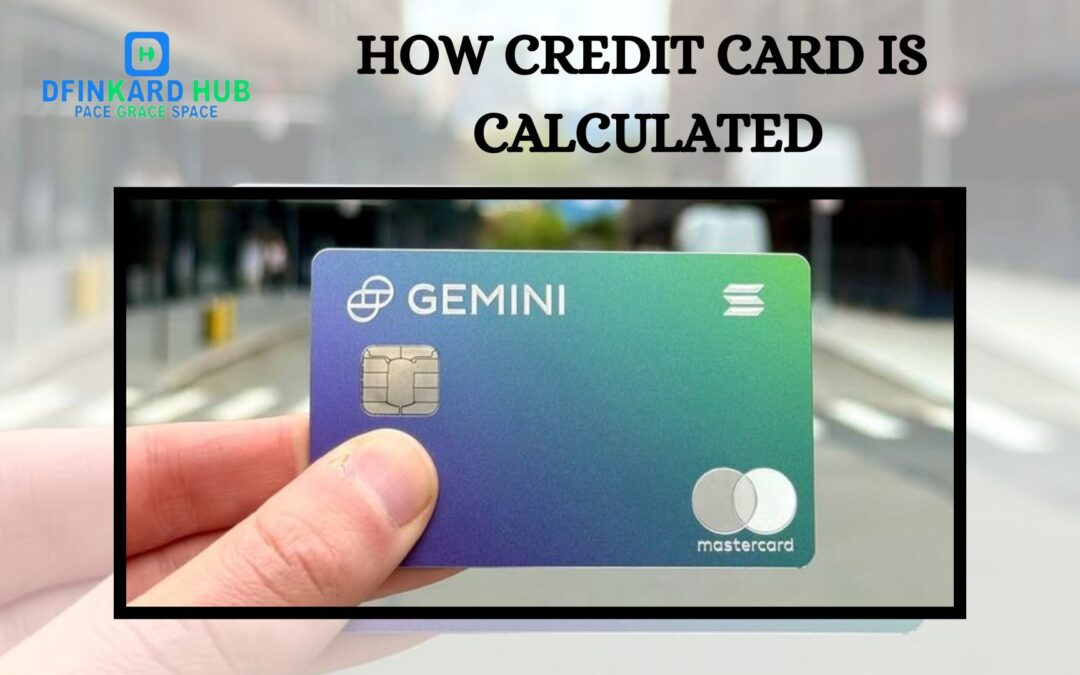 HOW CREDIT CARD IS CALCULATED