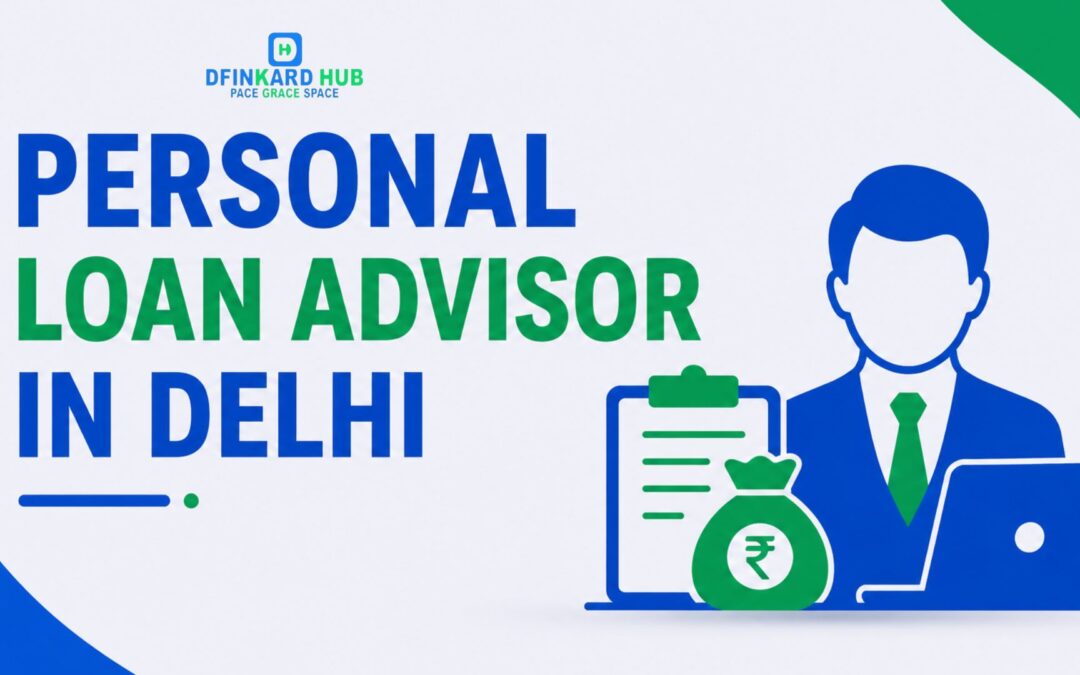 Personal Loan Advisor in Delhi