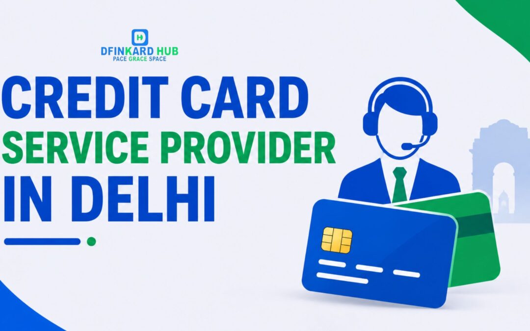 Credit Card Service Provider in Delhi