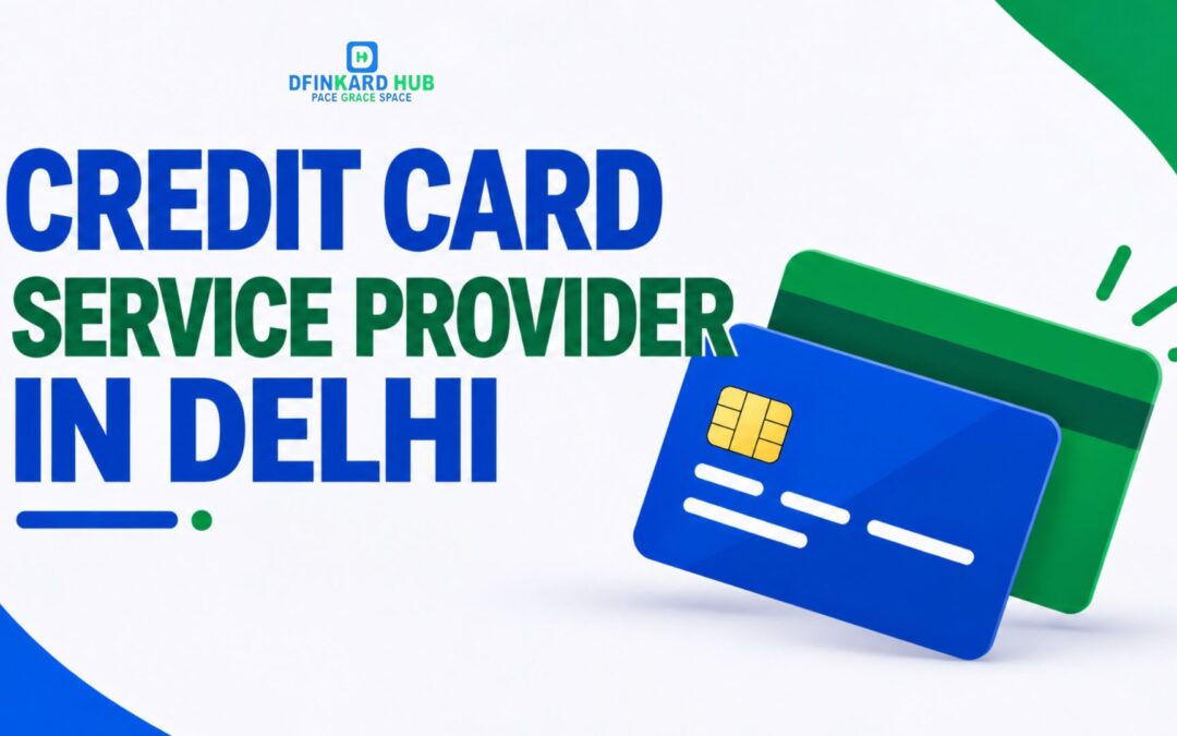 Credit Card Service Provider in Delhi